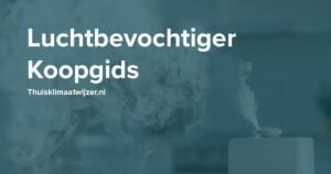 Luchtbevochtiger koopgids